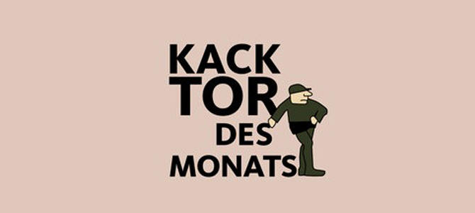 Für „Kacktor des Monats“ nominiert